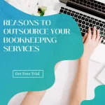 REASONS TO OUTSOURCE YOUR BOOKKEEPING SERVICES