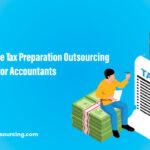 The Ultimate Tax Preparation Outsourcing Handbook for Accountants | Here is Everything You need to Know