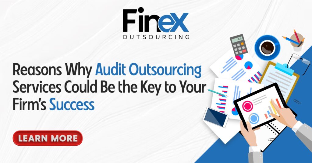 Reasons Why Audit Outsourced Services Could Be the Key to Your Firm’s Success